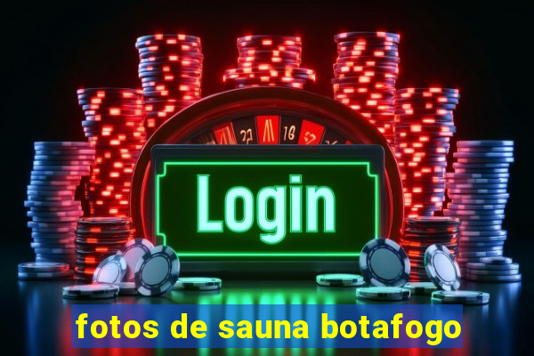 fotos de sauna botafogo